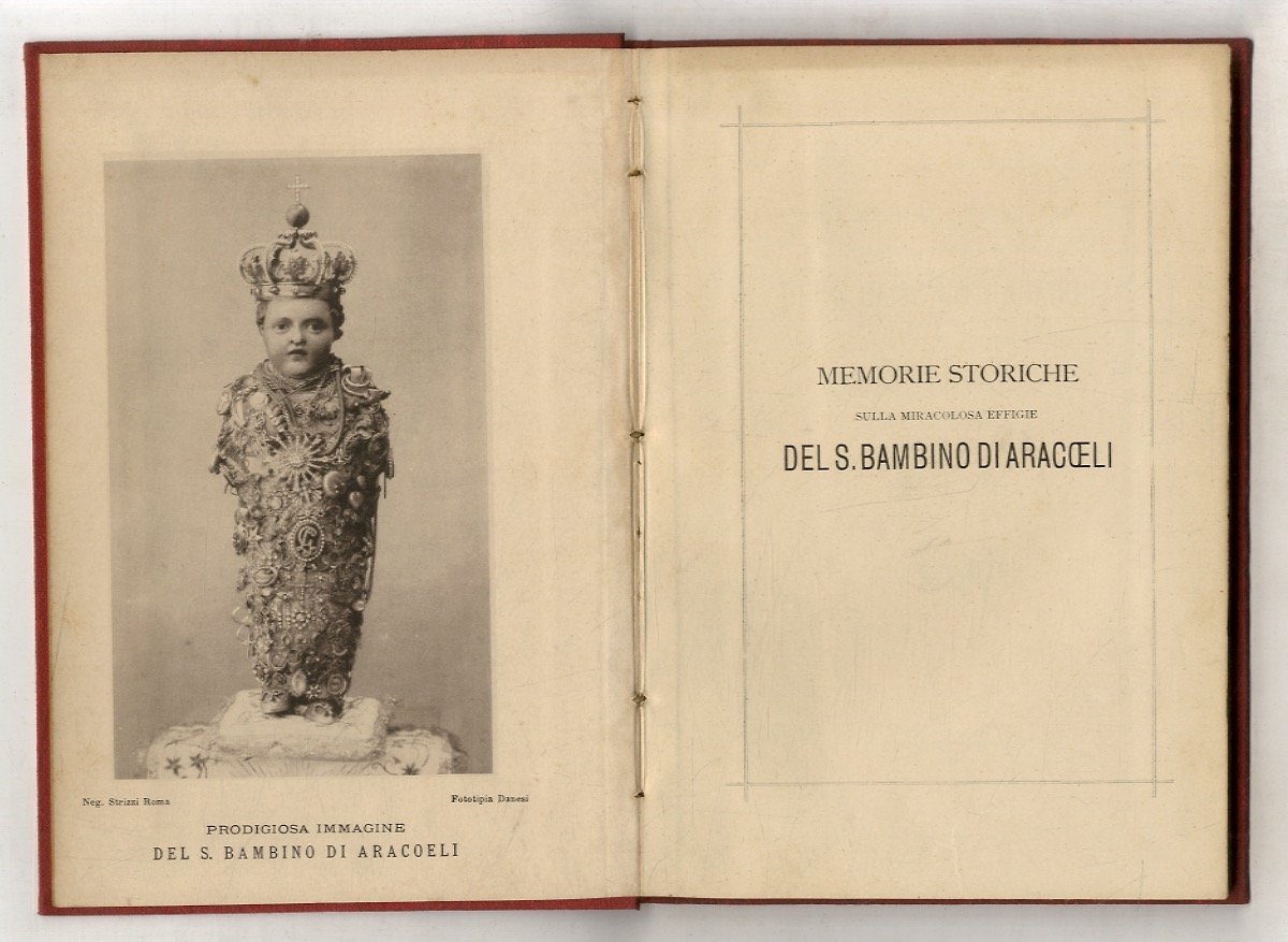 Memorie storiche sulla miracolosa effigie del S. Bambino di Aracoeli, …
