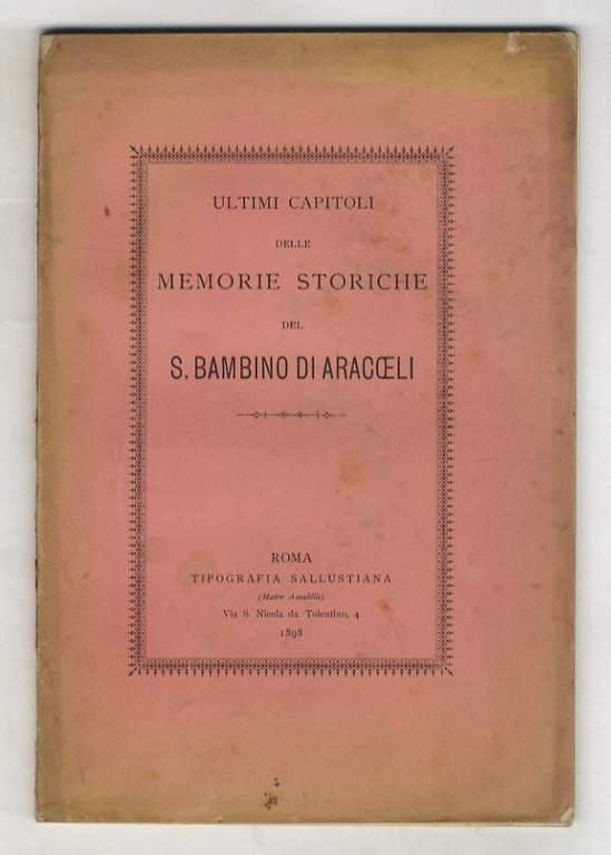 Memorie storiche sulla miracolosa effigie del S. Bambino di Aracoeli, …