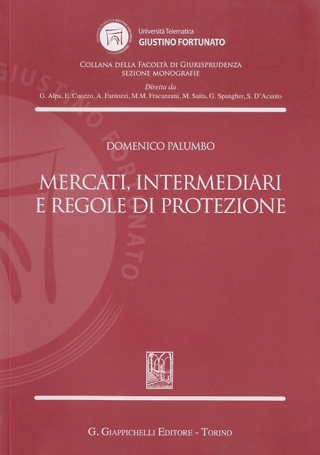 Mercati, intermediari e regole di protezione.