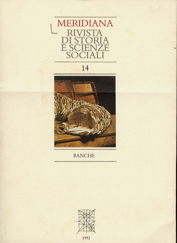 MERIDIANA. Rivista di storia e scienze sociali. 14. Maggio 1992.Banche.