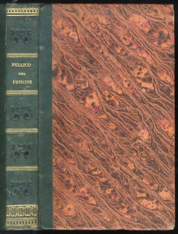 Mes prisons. Des devoirs des Hommes [.] Traduction nouvelle, accompagnée …