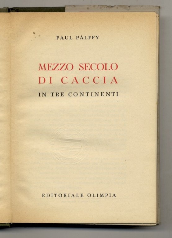 Mezzo secolo di caccia in tre continenti.