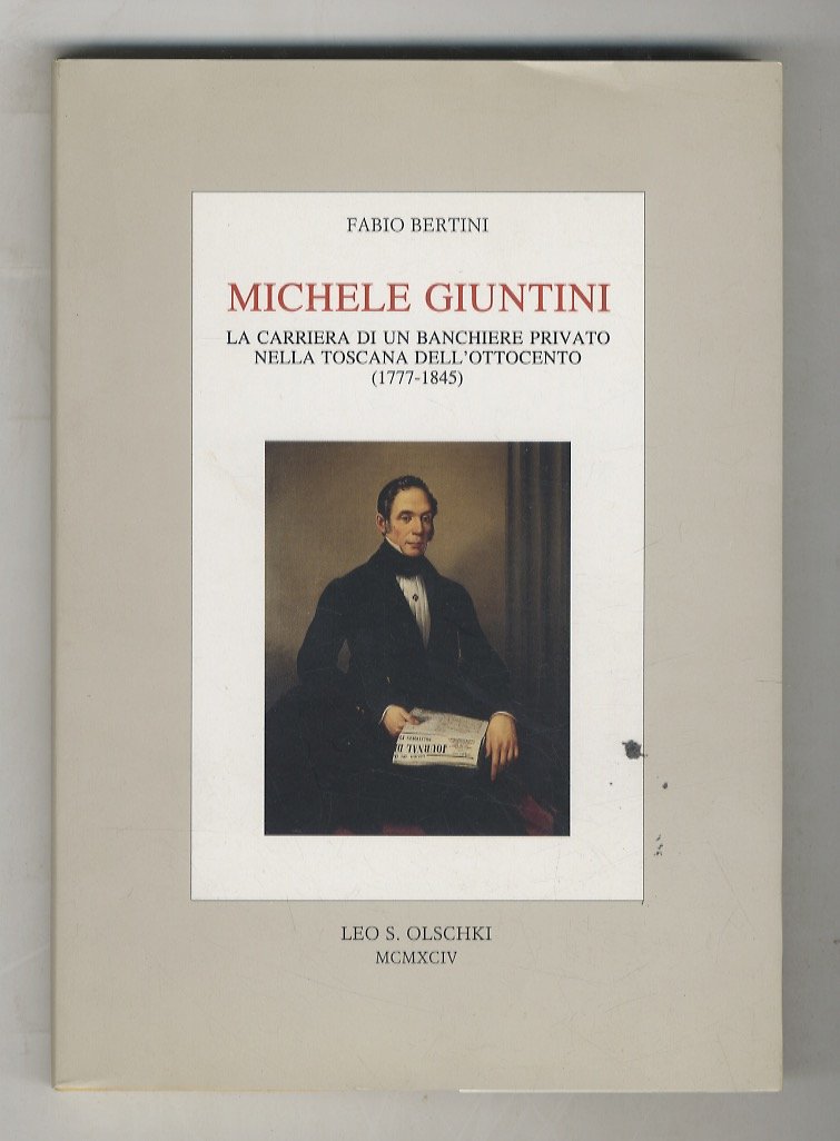 Michele Giuntini. La carriera di un banchiere privato nella Toscana …