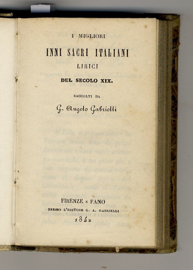 Migliori (I) Inni Sacri italiani lirici del secolo XIX. Raccolti …