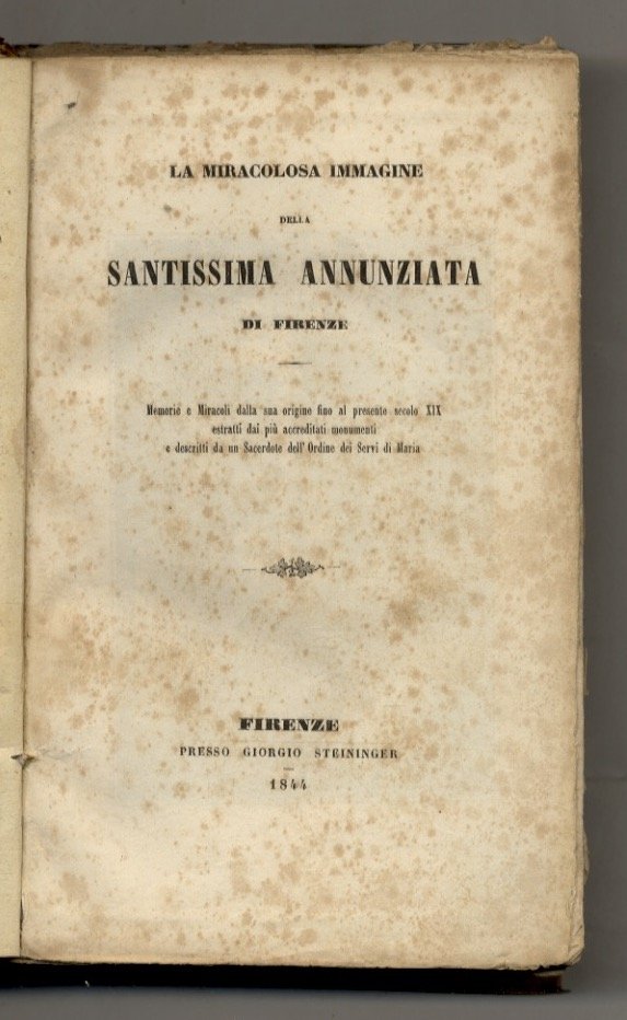 MIRACOLOSA (LA) immagine della Santissima Annunziata di Firenze. Memorie e …