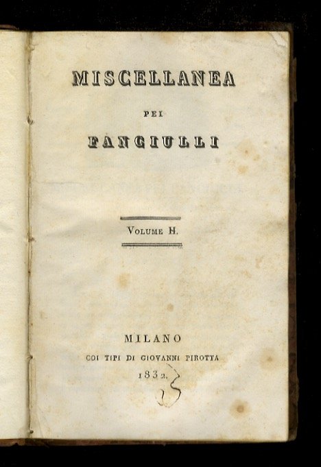 Miscellanea pei fanciulli, opera Francesco Cusani e Lodovico Hartmann. Volume …