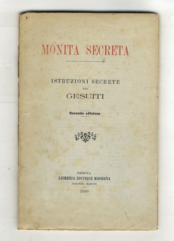 MONITA secreta. Istruzioni segrete dei Gesuiti. Seconda edizione.
