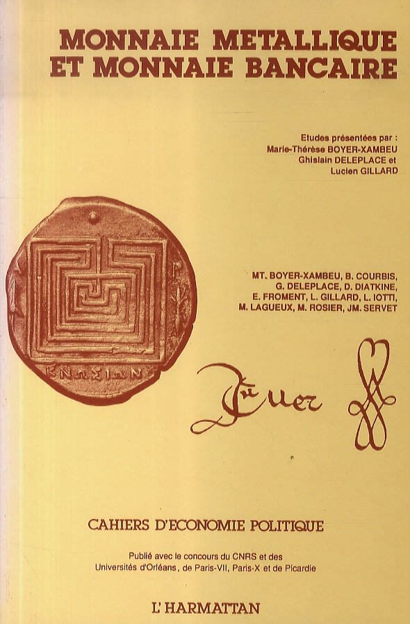 Monnaie metallique et monnaie bancaire. Cahiers d'économie politique 18.