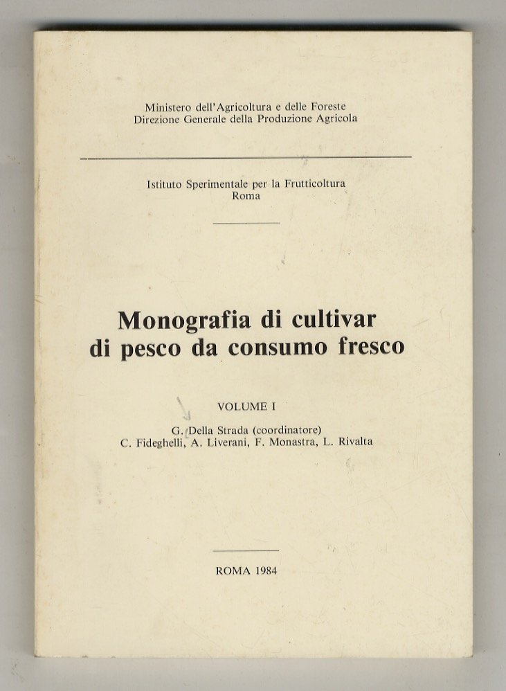 Monografia di cultivar di pesco da consumo fresco. Volume I …