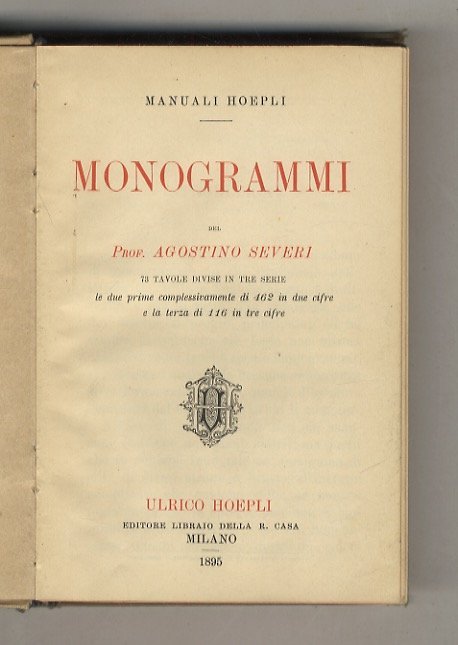 Monogrammi [.] 73 tavole divise in tre serie. Le due …