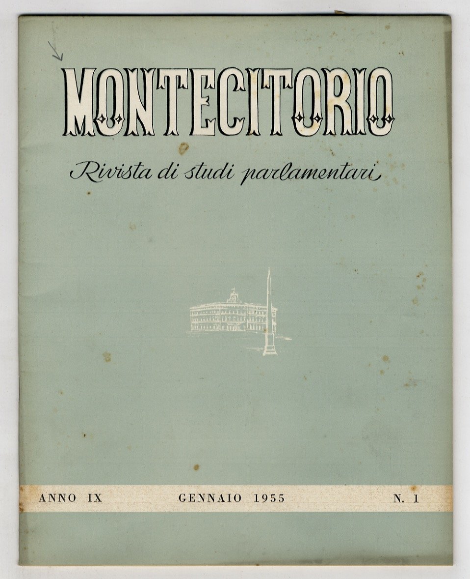 MONTECITORIO. Rivista di studi parlamentari. Anno IX. 1955. Fascicoli n. …