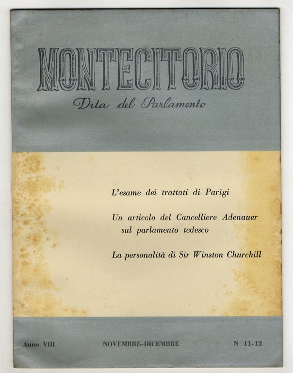 MONTECITORIO. Vita del Parlamento. Rassegna mensile. Anno VIII. 1954. Fascicoli …