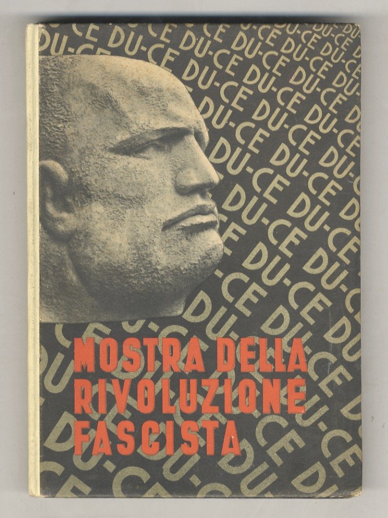 Mostra della Rivoluzione Fascista. Guida storica a cura di Dino …