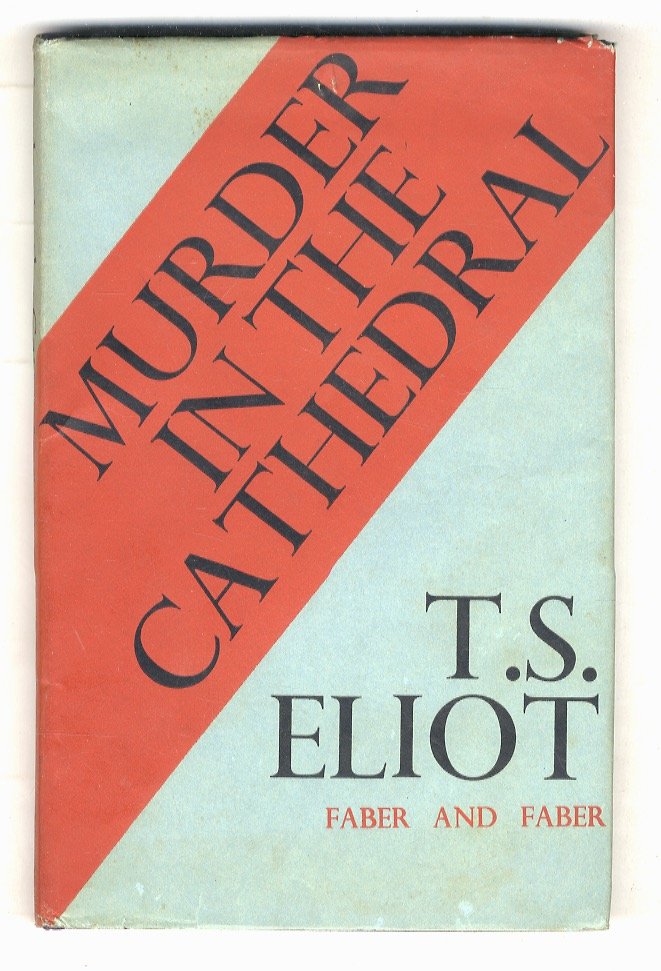 Murder in the Cathedral. By T.S. Eliot.