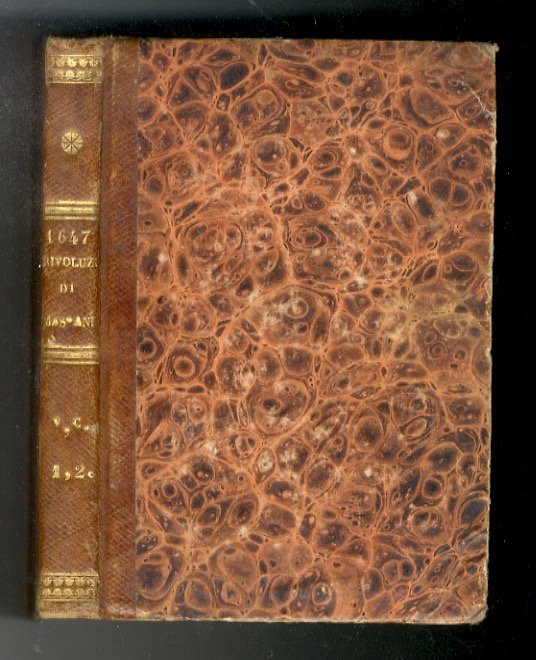 NAPOLITANI (I) AL 1647. Cronica di dieci giorni della Rivoluzione …