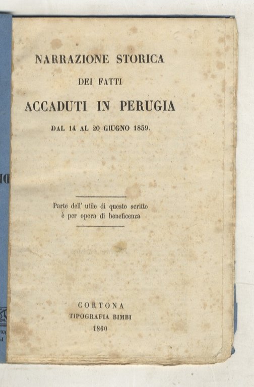 NARRAZIONE storica dei fatti accaduti in Perugia dal 14 al 20 giugno 1859.