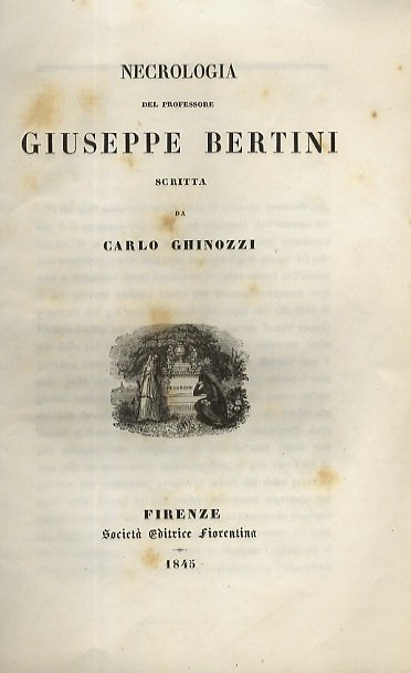 Necrologia del professore Giuseppe Bertini scritta da Carlo Ghinozzi.