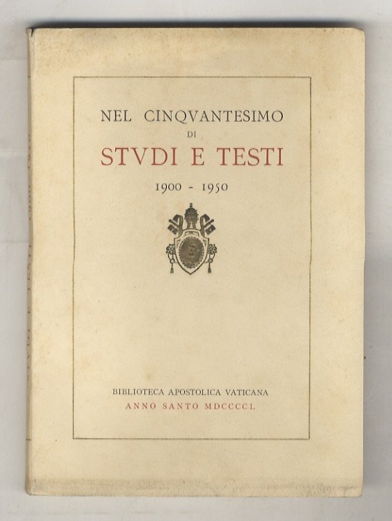 NEL cinquantesimo di “Studi e testi”. 1900-1950.