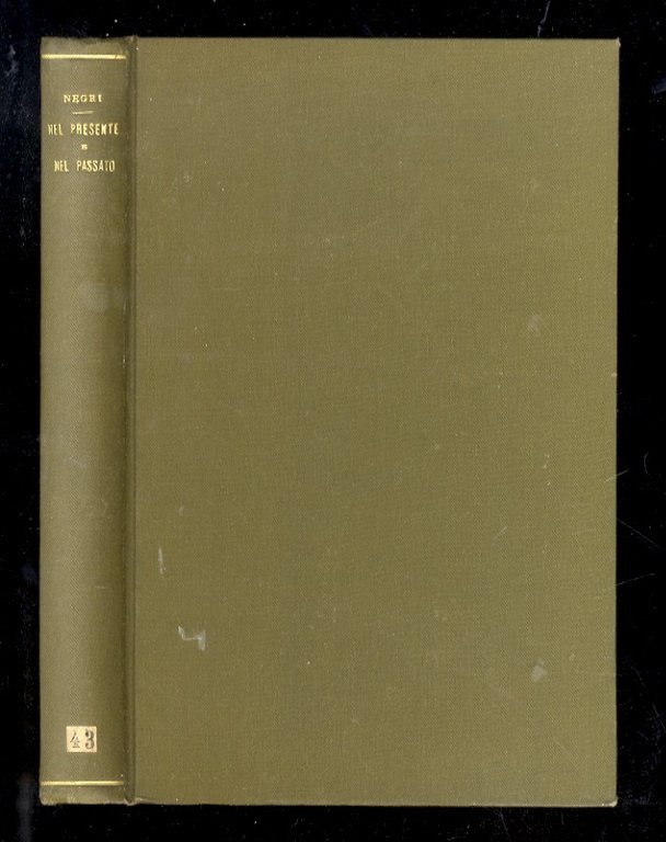 Nel presente e nel passato. Profili e bozzetti storici. (Vittorio …