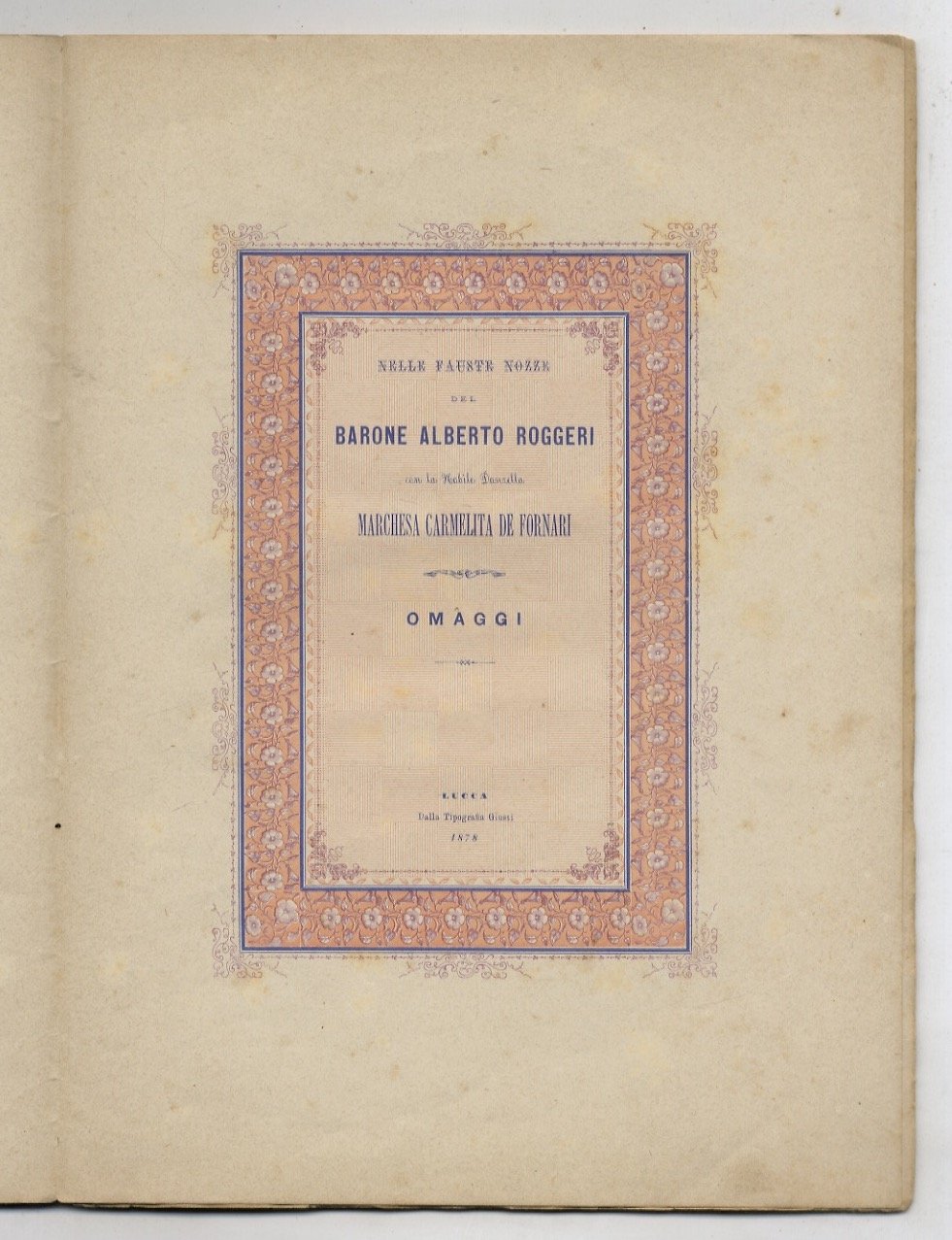 Nelle fauste nozze del barone Alberto Roggeri con la nobile …