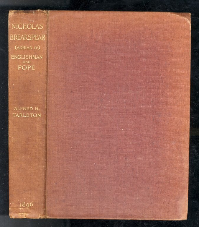 Nicholas Breakspear (Adrian IV.), Englishman and Pope.