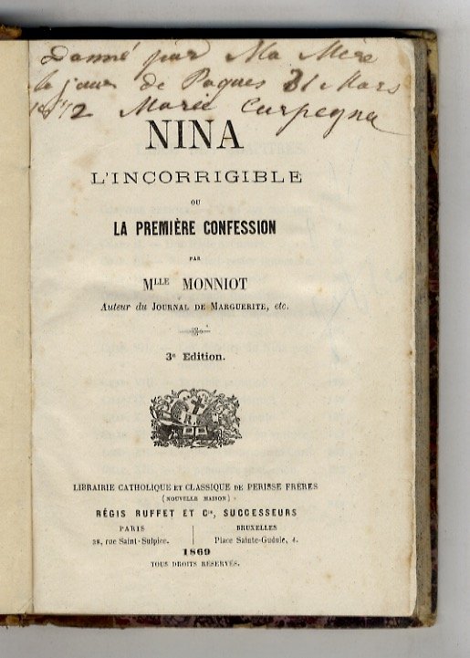 Nina, l'incorrigible ou la première confession [.] 3e edition.