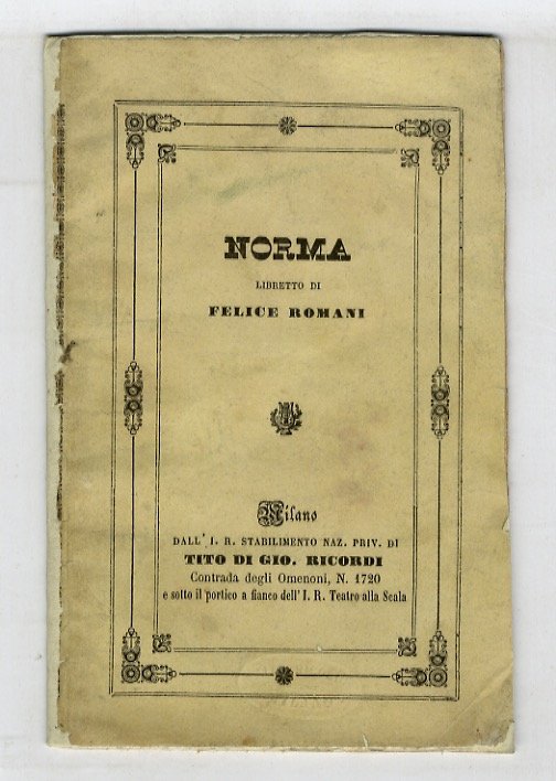 Norma. Tragedia lirica in due atti.