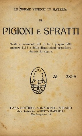 NORME (Le) vigenti in materia di pigioni e sfratti. Testo …