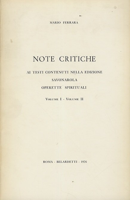 Note critiche ai testi contenuti nella edizione Savonarola, "Operette Spirituali". …