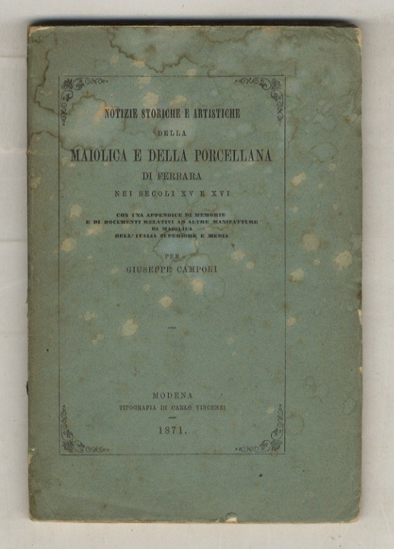 Notizie storiche e artistiche della maiolica e della porcellana di …