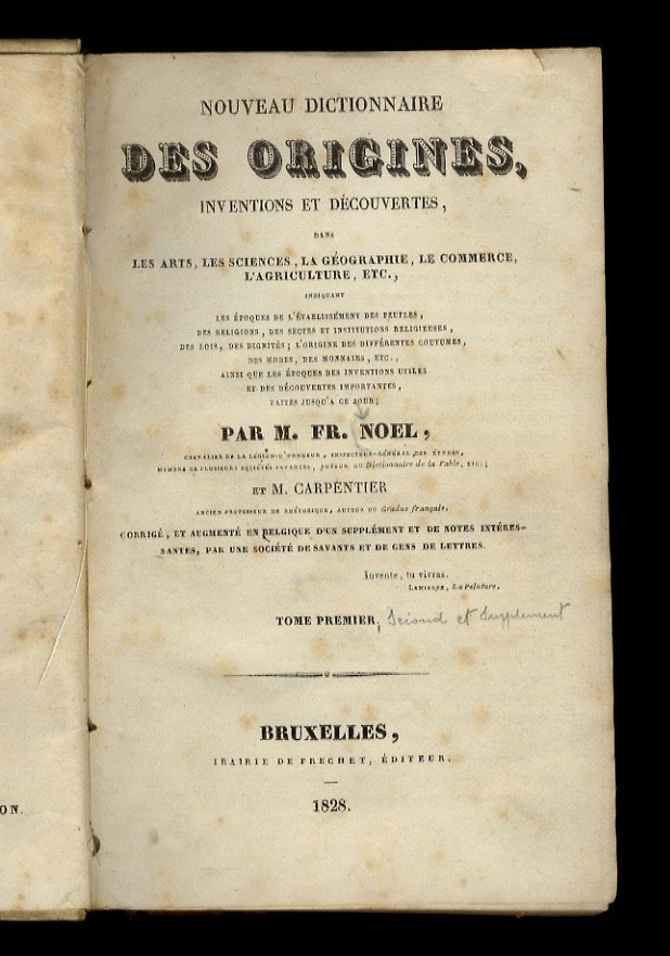 Nouveau dictionnaire des origines, inventions et decouvertes dans les arts, …