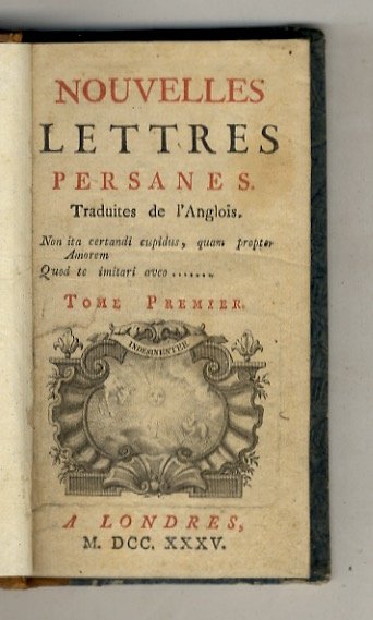 Nouvelles lettres persanes. Traduites de l'anglois. Tome premier [- tome …