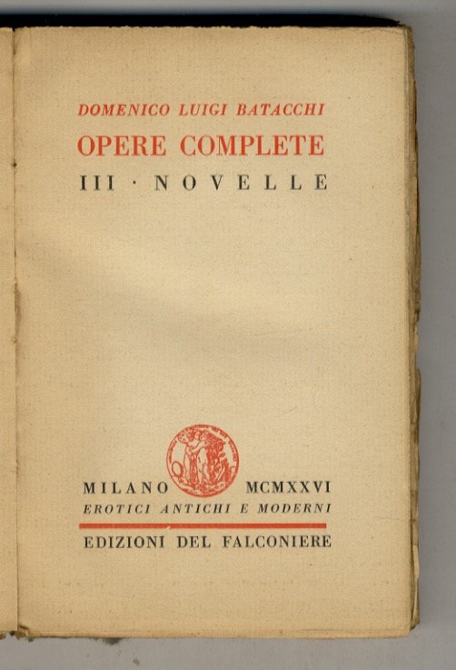Novelle. III. (Madama Lorenza - Re Bischerone - Donna Chiara - La notte di Befana - La mala notte - La vita e la morte di Sansone - Il demonio meridiano - L'onore perduto alla fiera - Una le paga tutte - L'albero delle Pere).