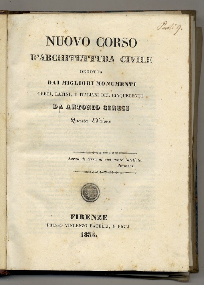 Nuovo corso d'architettura civile dedotta dai migliori monumenti greci, latini, …