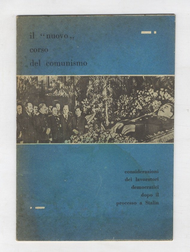 'NUOVO' (IL) corso del comunismo. Considerazioni dei lavoratori democratici dopo …