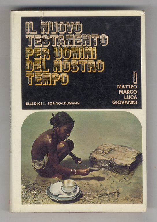 Nuovo (Il) Testamento per uomini del nostro tempo. I. Matteo, …