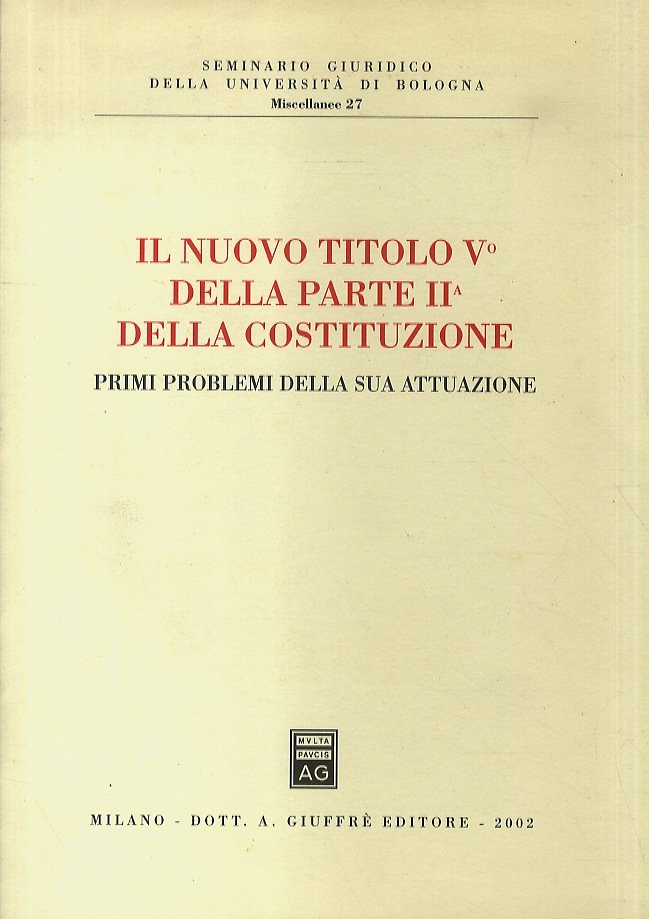 NUOVO (IL) titolo V° della parte IIª della Costituzione. Primi …