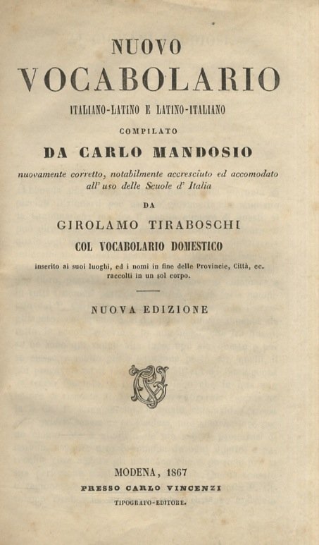 Nuovo vocabolario italiano-latino e latino-italiano (.) nuovamente corretto, notabilmente accresciuto …
