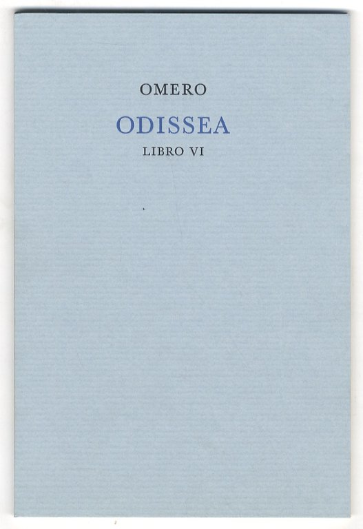 Odissea. Libro VI. Versione di Ippolito Pindemonte.
