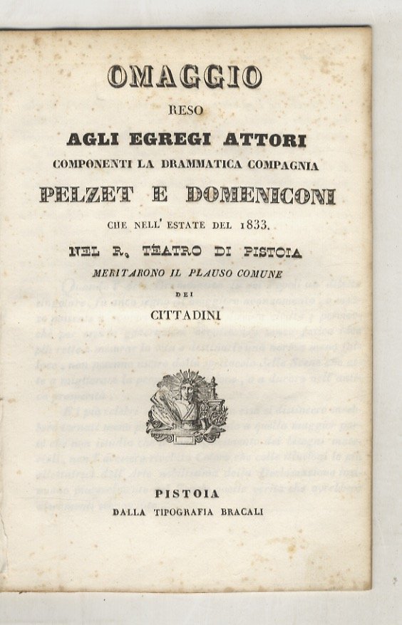 OMAGGIO reso agli egregi attori componenti la drammatica compagnia Pelzet …