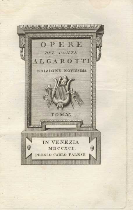 Opere del conte Francesco Algarotti. Edizione novissima. Tom. V. [Opere …