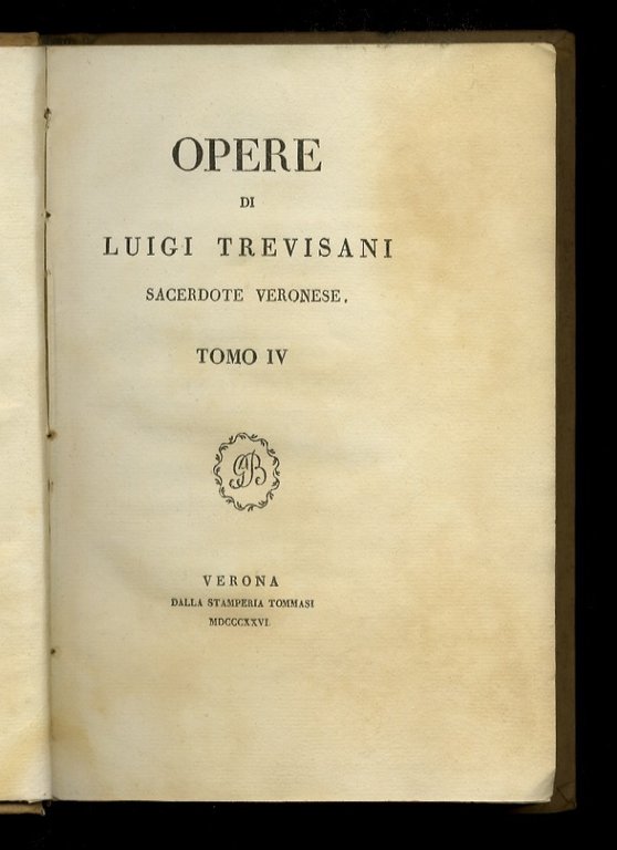 Opere di Luigi Trevisani sacerdote veronese. Tomo I [- IV]. | Immagine Gallery 3