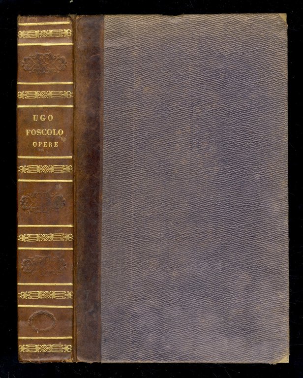 Opere di Ugo Foscolo. Seconda edizione napoletana. Con la giunta … | Immagine Gallery 3