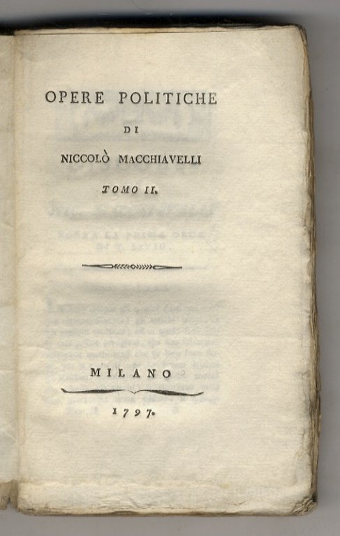 Opere politiche. Tomo II (Contiene: Discorsi sopra la prima deca di Tito Livio. Libro II).