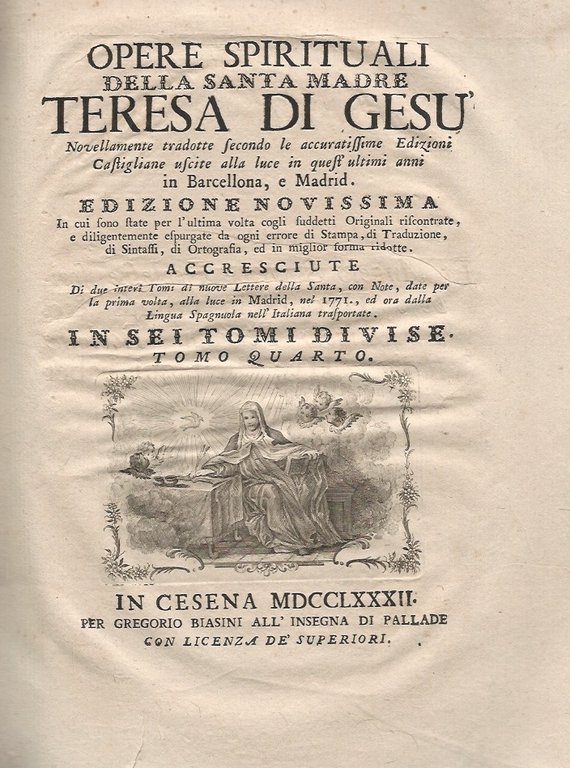 Opere spirituali della santa madre Teresa di Gesù novellamente tradotte …