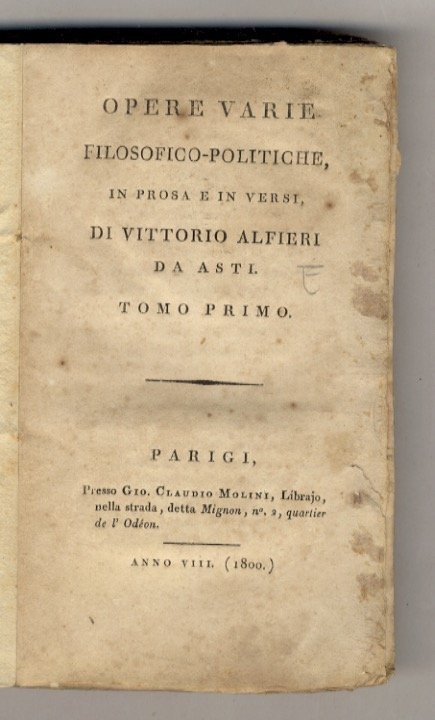 Opere varie filosofico-politiche, in prosa e in versi, di Vittorio Alfieri da Asti. Tomo primo [-quarto].