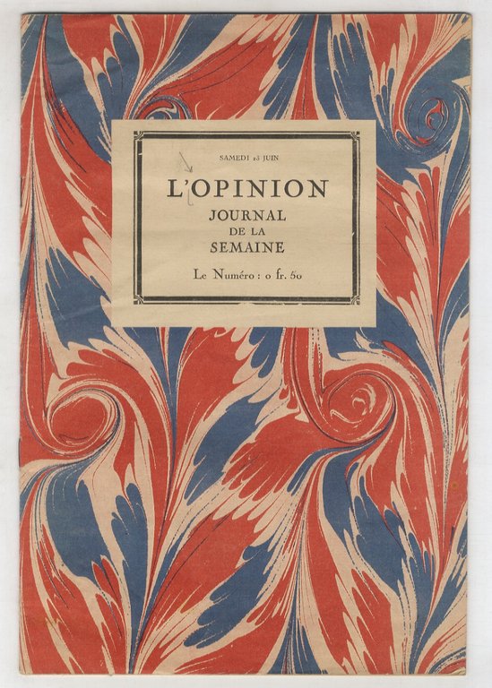OPINION (L'). Journal de la semaine. Dixième année. N. 25. Samedi 23 Juin 1917.