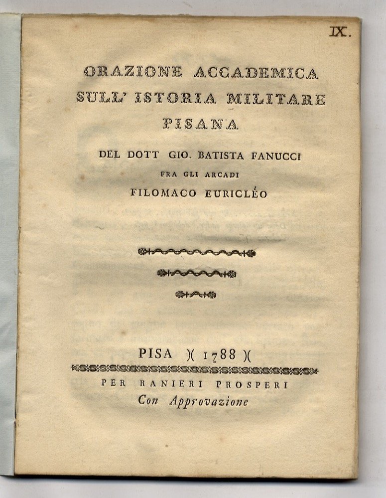 Orazione accademica sull'istoria militare pisana del dott. Gio. Batista Fanucci …
