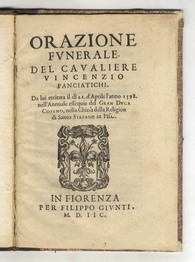 Orazione funerale. Del cavaliere Vincenzio Panciatichi. Da lui recitata il …