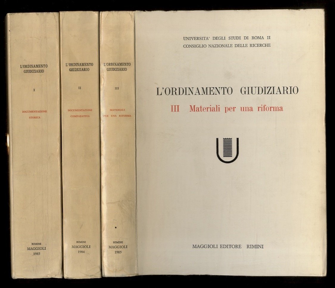 Ordinamento (L') Giudiziario. I: Documentazione storica. - II: Documentazione comparativa. …